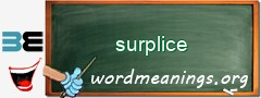 WordMeaning blackboard for surplice